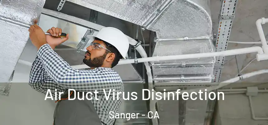 Air Duct Virus Disinfection Sanger - CA